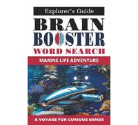 Brain Booster Marine Life Adventure: Ocean Animals & Sea Creatures Word Search Puzzle Book: 55 Fun & Educational Puzzles with Definitions - Word ... Sharpen Focus & Boost Brain Power)