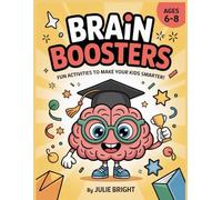 Brain Boosters: Educational Workbook for Creative Thinking and Focus ,Fun Activities to Make Your Kids Smarter (Mind Builders)