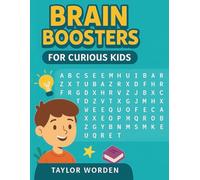 Brain Boosters for Curious Kids: Unlock your child’s potential-one word search at a time!
