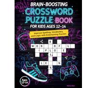 Brain-Boosting Crossword Puzzle Book for Kids Ages 12-14: Improve Spelling, Vocabulary, and Logic with Entertaining Puzzles