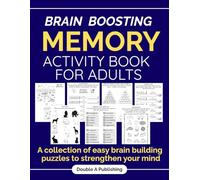 Brain Boosting Memory Activity Book for Adults: A Collection of Easy Brain Building Puzzles to Strengthen Your Mind