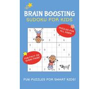 Brain Boosting Sudoku Puzzle Book for Kids: Sudoku Puzzles for Kids of All Ages | Help Promote Learning, Attention Span, and Focus | 6x9 Inches, 110 Pages | 50+ Puzzles | Solutions Included