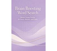 Brain Boosting Word Search: Mental Fitness Puzzles for Focus, Memory, and Calm