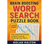 Brain Boosting Word Search Puzzle Book: 150 Large Print Puzzles for Adults & Seniors to Relax, Focus & Challenge Your Mind | Themes Cover Nature, Landmarks, Movies & More - Includes Answer Key