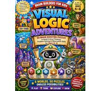 Brain Builders for Kids: Visual Logic Adventures: 50 Brain-Boosting Puzzles to Build Critical Thinking, Problem-Solving & Observation Skills for Ages 4-6
