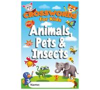 Brain-Building Word Games | Crosswords for Kids - Animals, Pets & Insects: 80+ Crossword Puzzles About Pets, Bugs, and Wild Creatures | Learn Animal Names and Nature Words Through Play