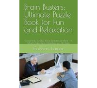 Brain Busters: Ultimate Puzzle Book for Fun and Relaxation: Crosswords, Sudoku, Word Searches & More - A Mind-Challenging Adventure for All Ages