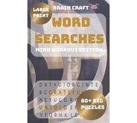 Brain Craft Word Searches - Mind Workout Edition: Fun, Challenging and Relaxing Puzzles for Teens, Adults and Seniors
