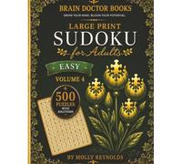 BRAIN DOCTOR BOOKS LARGE PRINT SUDOKU FOR ADULTS EASY VOLUME 4 (LARGE PRINT SUDOKU FOR ADULTS BY MOLLY REYNOLDS)