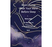 Brain Dump: Clear Your Mind Before Sleep