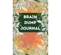 Brain Dump Journal: Clear Your Mind & Unleash Creativity