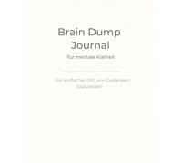 Brain Dump Journal für mentale Klarheit: Ein einfacher Ort, um Gedanken loszulassen