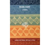 Brain Dump Journal: Strata Edition: A Premium Hardcover Tool for Quieting the Mind and Gaining Clarity