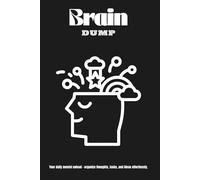 Brain Dump Journal: Track Tasks, Thoughts & To-Dos All in One Place.