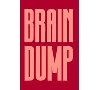 Brain Dump: Minimal Mental Clarity Journal to Organize Thoughts, Reduce Overthinking & Take Action | Undated Mind Dump Notebook with Guided Sections (5.5 x 8 in, 200 Pages)