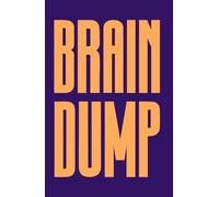 Brain Dump: Minimal Mental Clarity Journal to Organize Thoughts, Reduce Overthinking & Take Action | Undated Mind Dump Notebook with Guided Sections (5.5 x 8 In, 200 Pages)