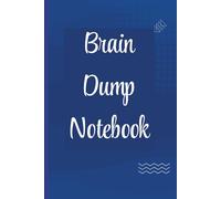 Brain Dump Notebook: A Minimalist Lined Notebook for Clearing Your Mind and Writing Everything Down (Forgetful Notes Series)