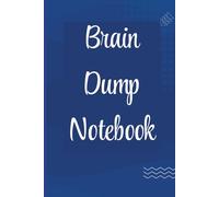 Brain Dump Notebook: A Minimalist Lined Notebook for Clearing Your Mind and Writing Everything Down (Forgetful Notes Series)