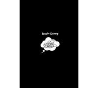 Brain Dump Notebook: Jot Down Your Thoughts, Plans and to-Do Lists and Clear Your Mind | Improve Your Memory and Store Your Thoughts in This UndatedJournal
