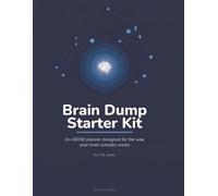 Brain Dump Starter Kit: ADHD Planner for Adults - Daily, Weekly & Monthly Organizer with Executive Dysfunction Tracker, Dopamine Menu, Habit Tracker & Self-Care Tools