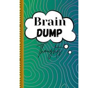 Brain Dump Thoughts: Blank Journal Entry | Mental Venting | Mind Overload Release | Forgetful Mind Jotting | Your Thoughts On A Page | 6 x 9 inches