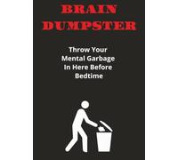 Brain Dumpster: Throw Your Mental Garbage In Here Before Bedtime | 7" x 10" | 110 Pages... I Can't Sleep Journal