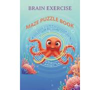 Brain Exercise Maze Puzzle Book: Maze activity book for Kids, Adults and Seniors | Helps you relax and engage your brain during free time