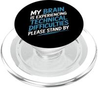 Brain Experiencing Tech Issues Please Stand by - PopSockets PopGrip para MagSafe