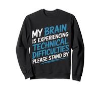 Brain Experiencing Tech Issues Please Stand by - Sudadera
