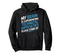 Brain Experiencing Tech Issues Please Stand by - Sudadera con Capucha