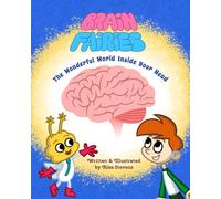 Brain Fairies: The Wonderful World Inside Your Head: 1