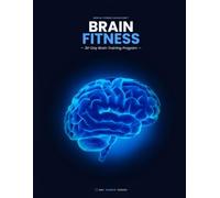 Brain Fitness: 30-Day Brain Training Program - Daily Exercises to Improve Focus, Memory, Logic & Mental Clarity (Mental Fitness Collection)