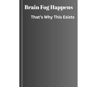 Brain Fog Happens-That’s Why This Exists: funny gift notebook journal for fiends and family