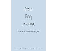 Brain Fog Journal - Now With 120 Blank Pages | Funny Notebook for Overthinkers, Anxious Minds, Procrastinators and Chaos-Loving Creatives: A blank ... for thoughts, spirals, confusion and ✨vibes✨