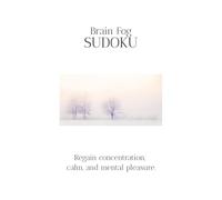 Brain Fog Sudoku Puzzle Book: Sudoku Puzzles for Brain Fog | Help Calm the Mind, Relax, and Focus | 6x9 Inches, 111 Pages |50+ Puzzles | Solutions Included