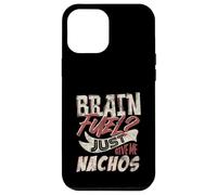 Brain Fuel Just Give Me Nachos Cita Comida Divertida Carcasa para iPhone 12 Pro MAX