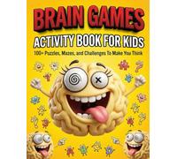Brain Game Activity Book for Kids: Fun Mazes, Would You Rather, Word Search, Coloring & Logic Puzzles to Boost Focus and Problem-Solving for Kids Ages 8-12
