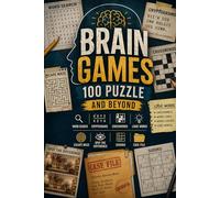 Brain Games: 100 Puzzles and Beyond: 100 Brain Games: Logic Grid Puzzles & Logic Games for Teens and Adults