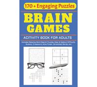 Brain Games - Acitivity Book For Adults - 170+ Variety Puzzles: Puzzles with Easy to Read Prints - 6x9 inches - 200 pages - 170+ Puzzles- Gift For Relaxing Time, Holidays and Vacations