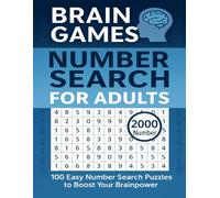 Brain Games For Adult: 2000 Numbers 100 Easy Number Search Puzzles To Boost Brainpower And Relax Your Mind