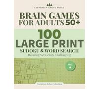 Brain Games for Adults 50+: 100 Large Print Sudoku & Word Search: Relaxing Yet Gently Challenging Puzzles (Volume 4)