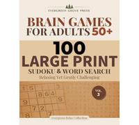 Brain Games for Adults 50+: : 100 Large Print Sudoku & Word Search: Relaxing Yet Gently Challenging Puzzles (Volume 3)