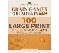 Brain Games for Adults 50+: 100 Large Print Sudoku & Word Search: Relaxing Yet Gently Challenging Puzzles (Volume 9)