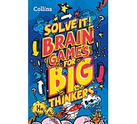Brain games for big thinkers: More than 120 fun puzzles for kids aged 8 and above (Solve it!)