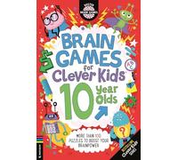 Brain Games for Clever Kids® 10 Year Olds: More than 100 puzzles to boost your brainpower (Buster Brain Games)