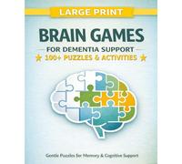 Brain Games For Dementia Support: Simple Activities for Memory, Focus & Cognitive Support | Easy Puzzles for Seniors, Alzheimer’s & Dementia Care