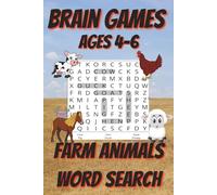 Brain Games for Kids Ages 4-6 Farm Animals Word Search: Word Search Puzzles for Kids, 6x9 Inches, 110 Pages [ 50+ Puzzles ] Solutions Included