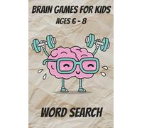 Brain Games for Kids Ages 6-8 Word Search: Word Search Puzzles for Kids 6x9 Inches, 120 Pages [ 60+ Puzzles ] Solutions Included