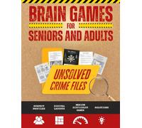 Brain Games for Seniors & Adults: Crime Solving Puzzles, Detective Investigation Activities for Brilliant People