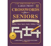 Brain Games for Seniors: Vol. 5: Crosswords: 60 Large Print Themed Crosswords on Hobbies, Music, Sports, Books, Holidays & Tools - Solutions Included (StructLoop Brain Games for Seniors)